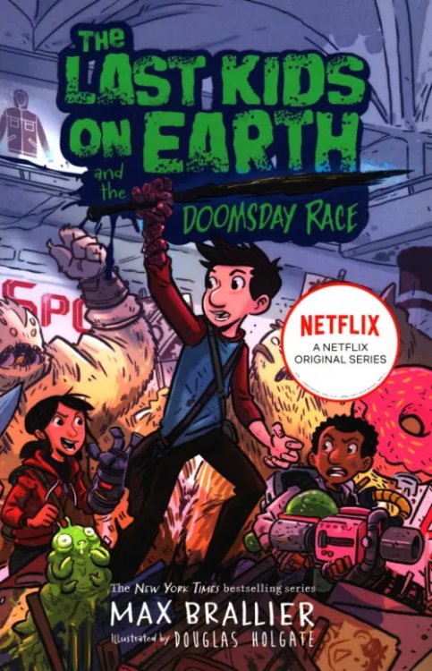 The Last Kids on Earth The Last Kids on Earth and the Doomsday Race