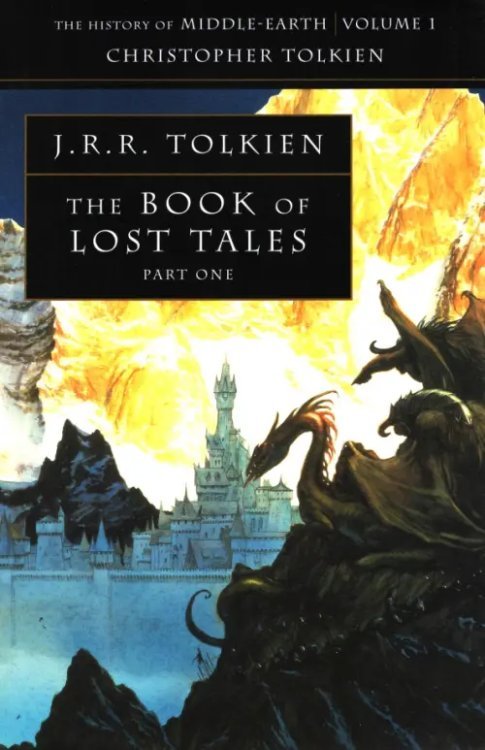 The History of Middle-earth The Book of Lost Tales. Part 1