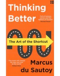 Thinking Better. The Art of the Shortcut