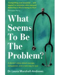 What Seems to Be the Problem?