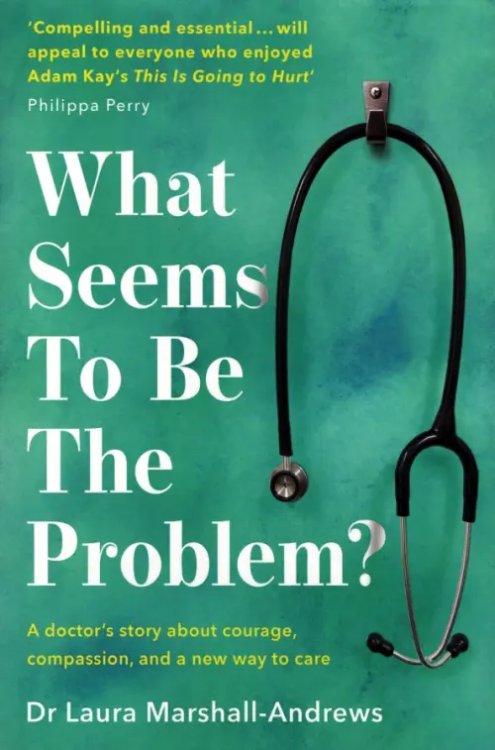 What Seems to Be the Problem? What Seems to Be the Problem?