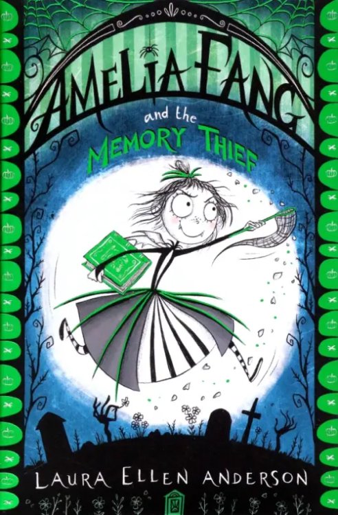 The Amelia Fang Series Amelia Fang and the Memory Thief