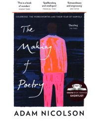 The Making of Poetry. Coleridge, the Wordsworths and Their Year of Marvels