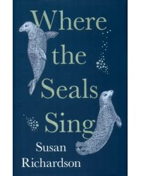 Where the Seals Sing