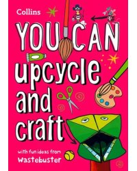 You Can Upcycle and Craft