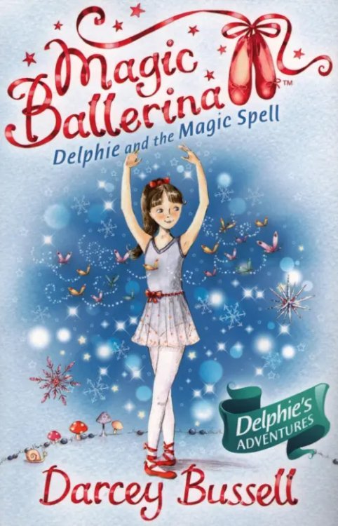 Magic Ballerina Delphie and the Magic Spell