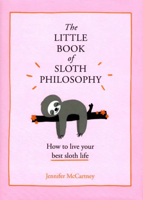 The Little Book of Sloth Philosophy