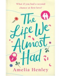 The Life We Almost Had