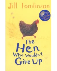 The Hen Who Wouldn't Give Up
