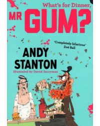 What's for dinner, Mr. Gum?