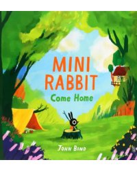 Mini Rabbit Come Home