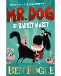 Mr Dog and the Rabbit Habit