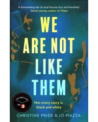 We Are Not Like Them