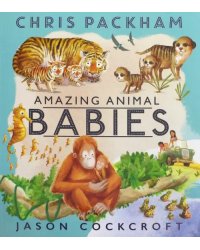 Amazing Animal Babies