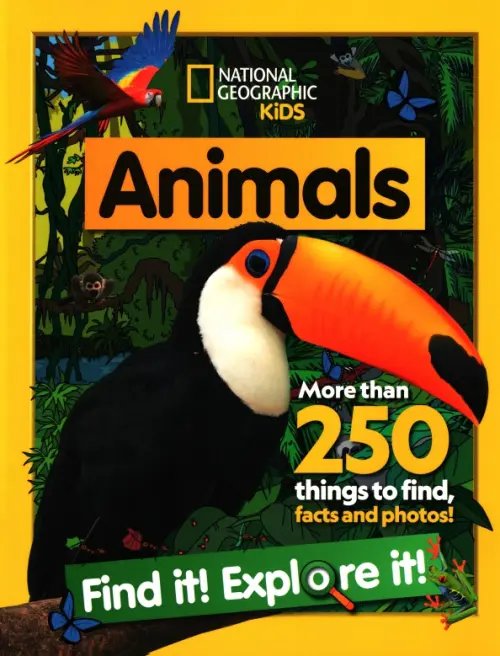 Find it! Explore it! Animals. Find It! Explore It!