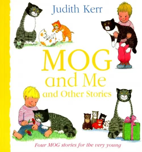 Mog and Me and Other Stories Mog and Me and Other Stories