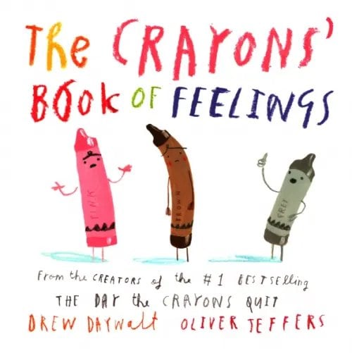 The Crayons' Book of Feelings The Crayons' Book of Feelings