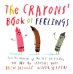 The Crayons' Book of Feelings