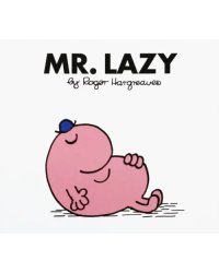 Mr. Lazy