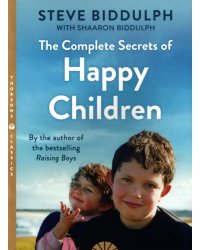 The Complete Secrets of Happy Children