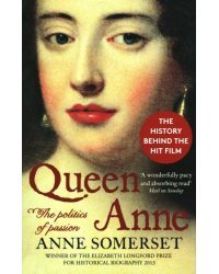 Queen Anne. The Politics of Passion