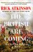 The British Are Coming. The War for America 1775 -1777