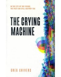The Crying Machine