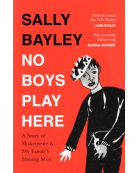 No Boys Play Here. A Story of Shakespeare and My Family’s Missing Men
