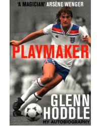 Playmaker. My Life and the Love of Football