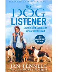 The Dog Listener. Learning the Language of Your Best Friend