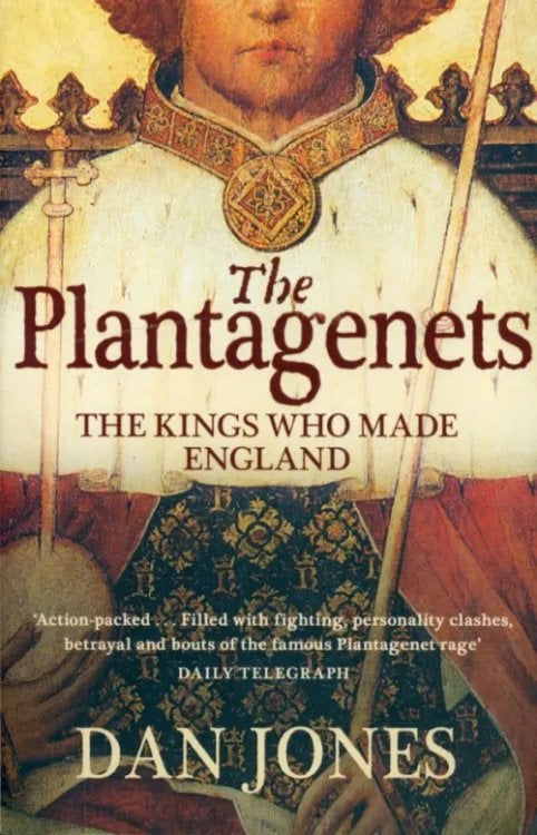 The Plantagenets. The Kings Who Made England The Plantagenets. The Kings Who Made England