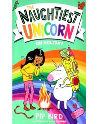 The Naughtiest Unicorn on Holiday