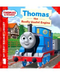 Thomas &amp; Friends. Thomas the Really Useful Engine