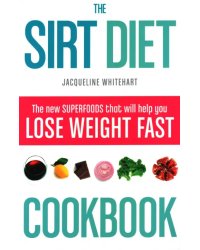 The SIRT Diet Cookbook
