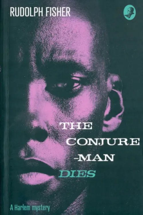 Detective Club Crime Classics The Conjure-Man Dies. A Harlem Mystery