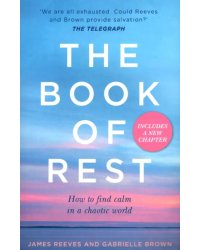 The Book of Rest. How to find calm in a chaotic world