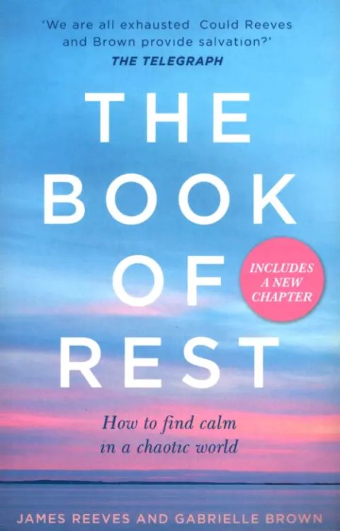 The Book of Rest. How to find calm in a chaotic world
