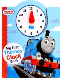 Thomas &amp; Friends. My First Thomas Clock Book