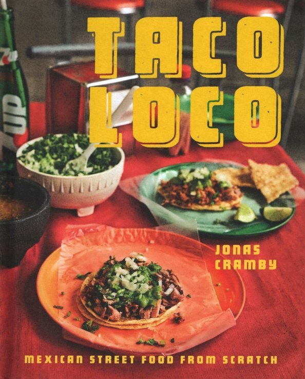 Taco Loco. Mexican Street Food from Scratch Taco Loco. Mexican Street Food from Scratch