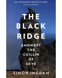 The Black Ridge. Amongst the Cuillin of Skye