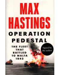 Operation Pedestal. The Fleet that Battled to Malta 1942