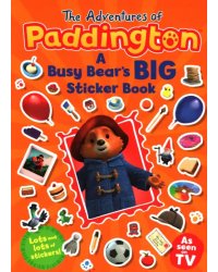 The Adventures of Paddington. A Busy Bear's Big Sticker Book