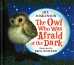 The owl who was afraid of the dark