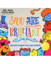 Mr. Men Little Miss. You are Brilliant. Believe in What You Can Achieve