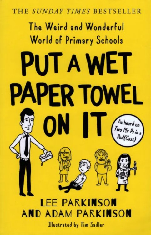 Put a Wet Paper Towel on It.The Weird and Wonderful World of Primary Schools Put a Wet Paper Towel on It.The Weird and Wonderful World of Primary Schools