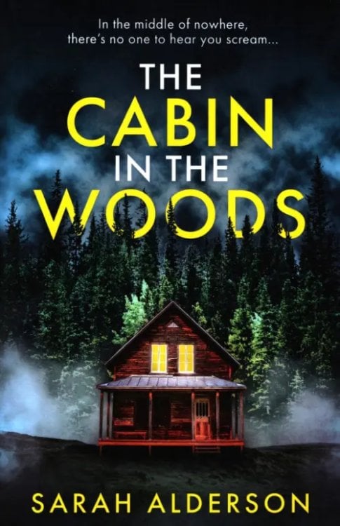 The Cabin in the Woods The Cabin in the Woods
