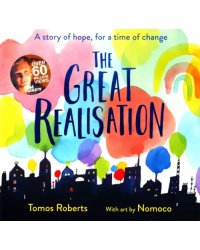 The Great Realisation