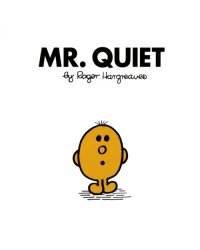 Mr. Quiet