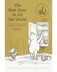 Winnie-the-Pooh. The Best Bear in All the World