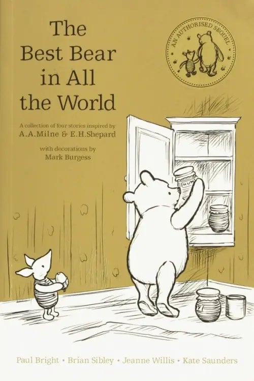 Winnie-the-Pooh. The Best Bear in All the World